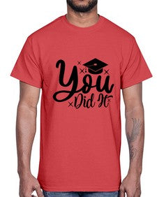 you did it 1017#- graduation- Cotton Tee