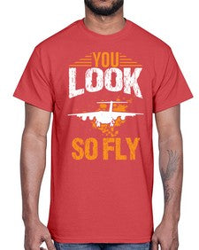 you look so fly  53#- airplane- Cotton Tee