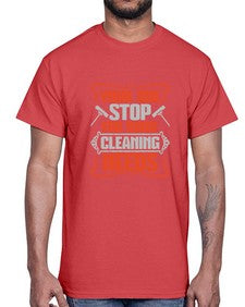 your one stop for home cleaning needs Style 492#- cleaner- Cotton Tee