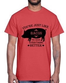 youre just like bacon 1817#- bacon- Cotton Tee