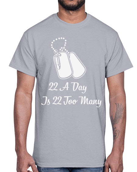 22 A Day is 22 30#- PTSD- Cotton Tee