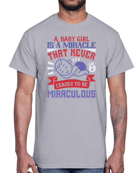 A baby girl is a miracle that never ceases to be miraculous Style 257#- baby- Cotton Tee