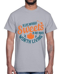 A life without sweets is not much worth living Style 50#- diabetes- Cotton Tee