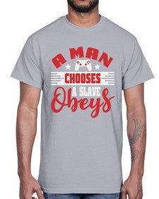A man chooses a slave obeys 1#- video games- Cotton Tee