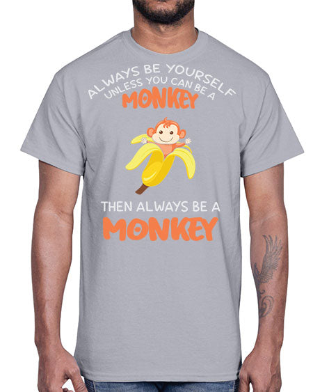 Alwaysbe a Monkey Banana 1#- monkey- Cotton Tee