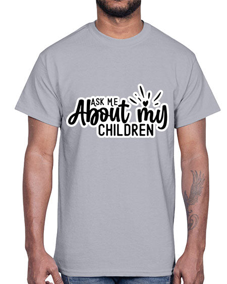Ask Me About My Children 270#- baby- Cotton Tee