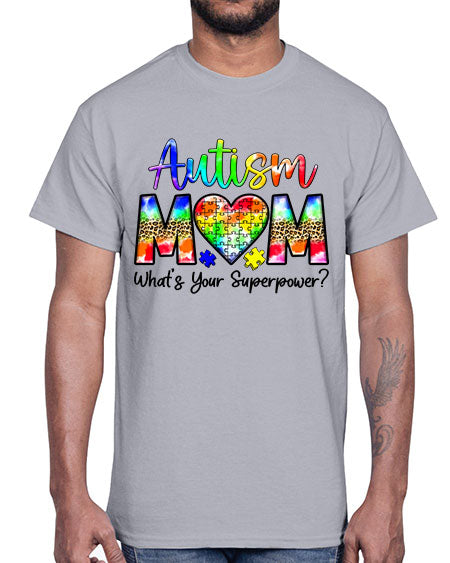 Autism Mom whats your superpower- autism- Cotton Tee