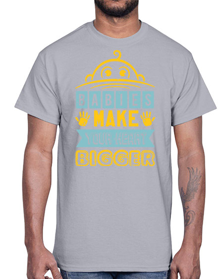 Babies make your heart bigger Style 21#- baby shower- Cotton Tee