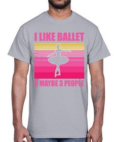Ballerina i like ballet and ballet 63#- ballet- Cotton Tee