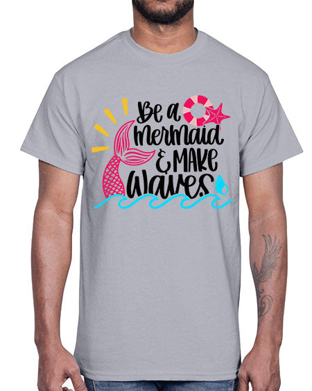 Be A Mermaid Make Waves Style 53#- summer- Cotton Tee