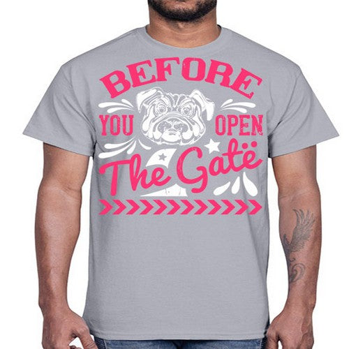 Before You Open The Gate Style 17#- dogs- Cotton Tee