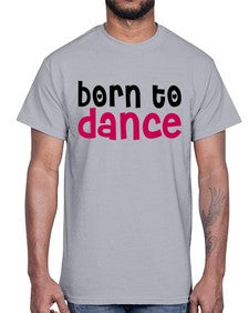 Born to dance 82#- dance2- Cotton Tee