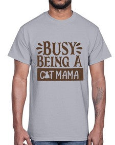Busy Being A Cat Mama Style 2#- cats- Cotton Tee