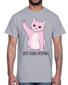 Busy Doing Nothing- cats- Cotton Tee
