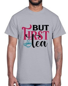 But First Tea 700#- tea- Cotton Tee