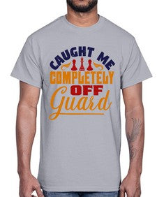 Caught me completely off guard 64#- chess- Cotton Tee