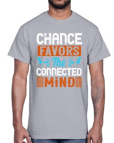 Chance favors the connected mind 31#- internet- Cotton Tee