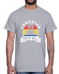 Computer says no 7#- computer- Cotton Tee