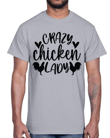 Crazy Chicken Lady- chicken- Cotton Tee