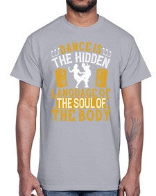 Dance is the hidden language of the soul of the body 11#- dance2- Cotton Tee