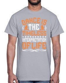 Dance is the timeless interpretation of life 108#- dance2- Cotton Tee