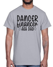 Dancer financer aka dad 111#- ballet- Cotton Tee