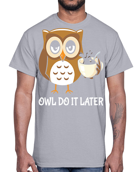 Do It Later funny Cute A TurtleRabbit 4#- owl- Cotton Tee