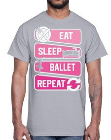 Eat sleep ballet repeat ballerino ballet 119#- ballet- Cotton Tee