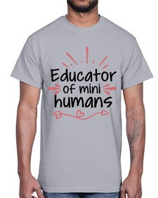 Educator of mini humans 47#- teacher- Cotton Tee