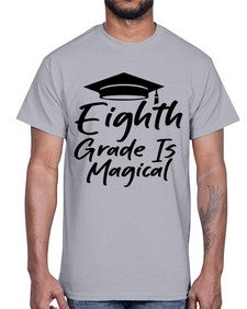 Eighth Grade Is Magical 52#- eighth grade- Cotton Tee