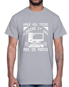 Have you tried turning it off and on again 45#- computer- Cotton Tee