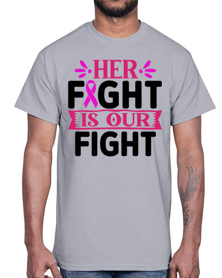 Her Fight is Our Fight 22#- breast cancer- Cotton Tee