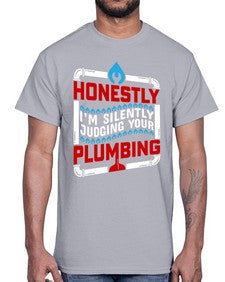 Honestly I am silently judging your plumbing 839#- plumber- Cotton Tee