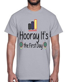 Hooray Its the First Day 354#- last day of school- Cotton Tee