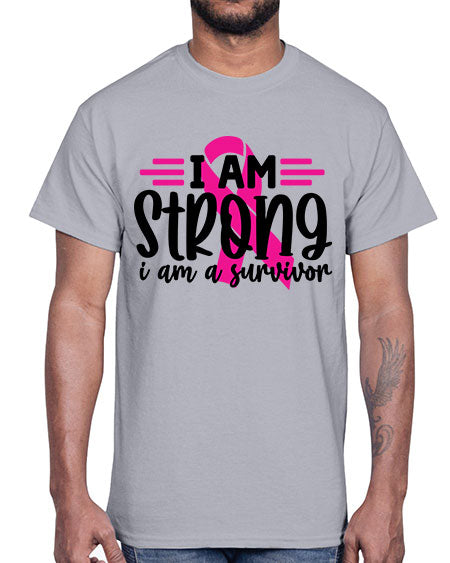 I Am Strong I Am a Survivor 20#- breast cancer- Cotton Tee