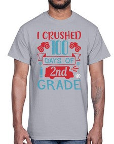 I CRUSHED one hundred day of second grade 361#- second grade- Cotton Tee