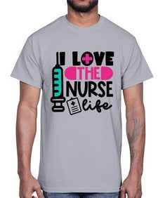 I Love The Nurse Life Style Style 901#- nurse- Cotton Tee