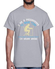 I am a programmer to save time I am never wrong 42#- computer- Cotton Tee