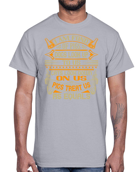 I am fond of pigs Dogs look up to us Cats look down on us Pigs treat us as equals Style 83#- pig- Cotton Tee