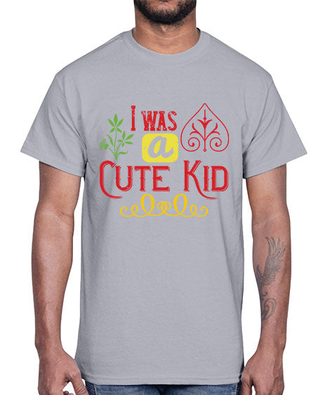 I was a cute kid Style 111#- kids- Cotton Tee