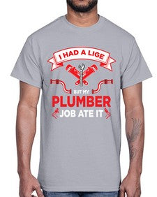 IHadaLifebutTshirt931#- plumber- Cotton Tee