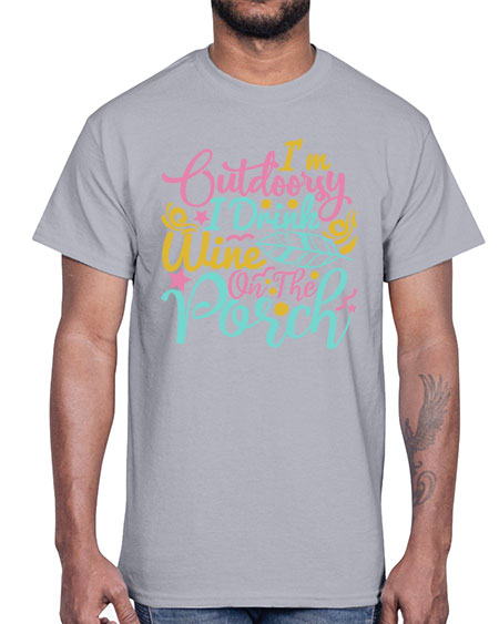 IM OUTDOORSY I DRINK WINE ON THE PORCH Style 61#- summer- Cotton Tee