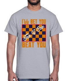 Ill bet you ten I can beat you 115#- chess- Cotton Tee