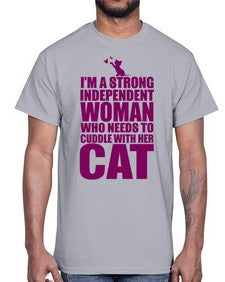 Im a strong independent woman who needs to cuddle with her cat- cats- Cotton Tee