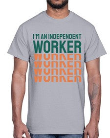 Im an Independent Worker 13#- internet- Cotton Tee