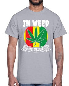 In weed we trust 662#- marijuana- Cotton Tee