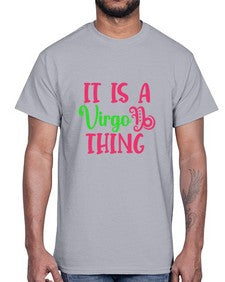 It is a virgo thing 260#- virgo- Cotton Tee