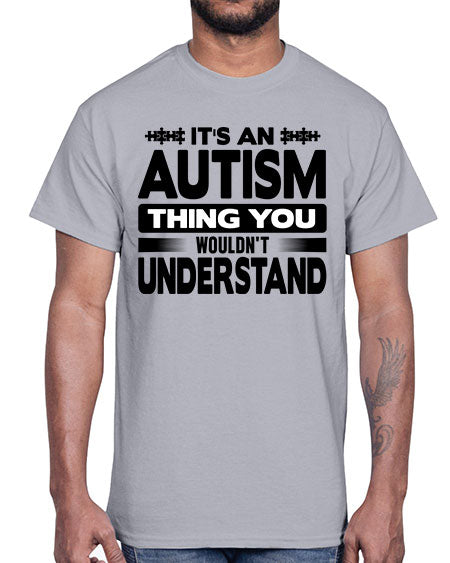 Its an autism 254#- autism- Cotton Tee