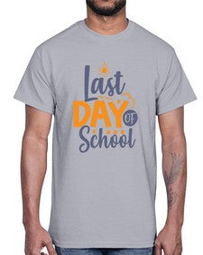 Last day of school 453#- last day of school- Cotton Tee