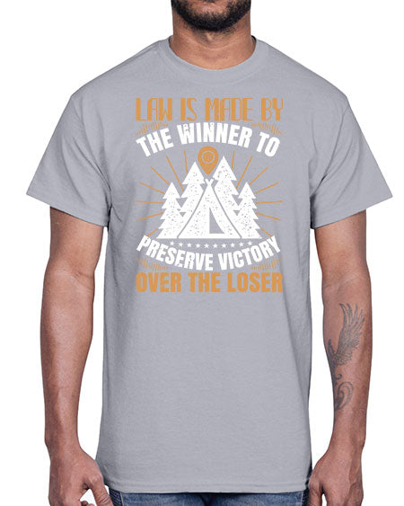 Law is made by the winner to preserve victory over the loser 1036#- lawyer- Cotton Tee